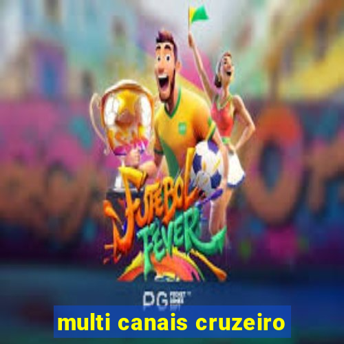 multi canais cruzeiro